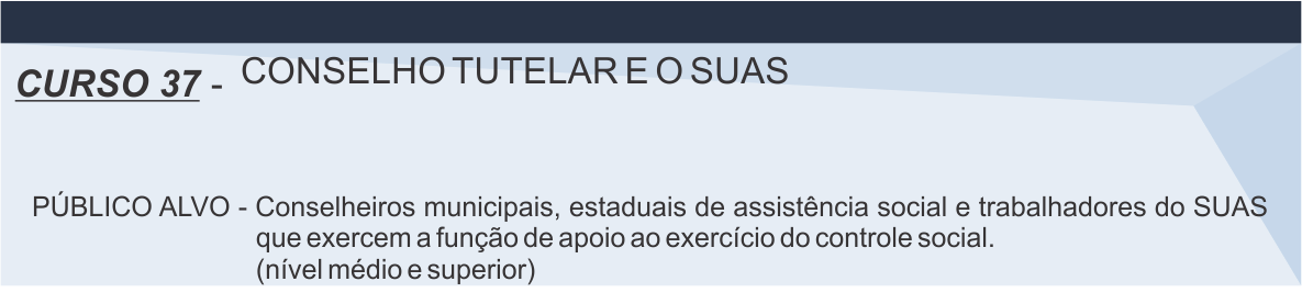 curso 37 - Conselho Tutelar e o SUAS
