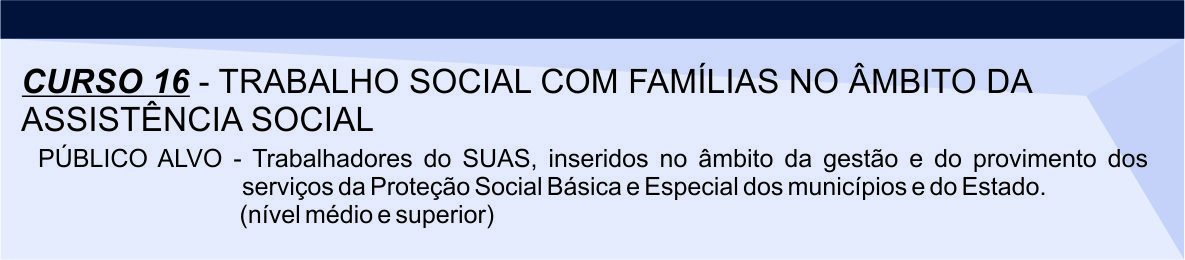 Curso 16: Trabalho social com famílias no âmbito da assistência social