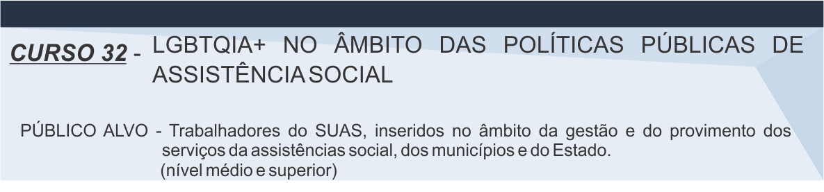 curso 32 - LGBTQIA+ no âmbito das Políticas Públicas de Assistência Social