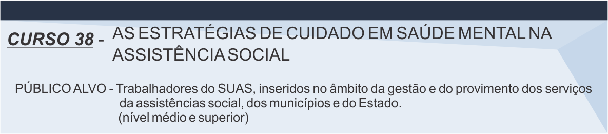 curso 38 - As estratégias de cuidado em saúde mental na Assistência Social